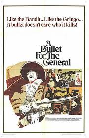 A Bullet for The General