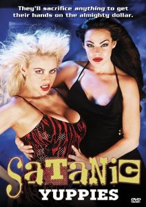 Evil Ambitions/Satanic Yuppies A Film By Mark Burchett