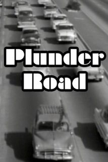 Plunder Road (1957)