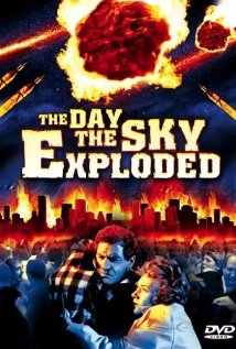 The Day the Sky Exploded (1958)