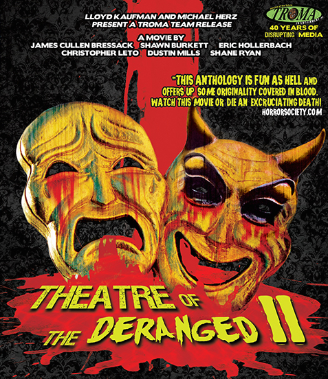 Troma acquires Theatre of the Deranged II