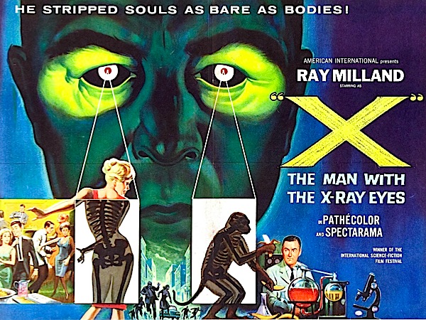 X:The Man With The X Ray Eyes (1963)