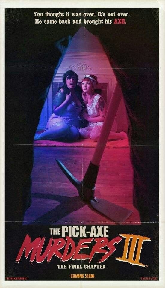 The Pick-Axe Murders Part III: The Final Chapter (2014)