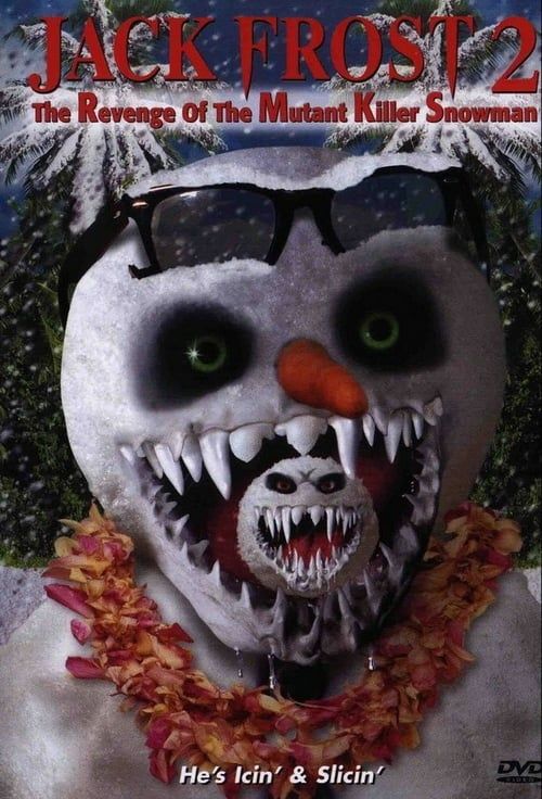 Jack Frost 2: Revenge of the Mutant Killer Snowman (2000)